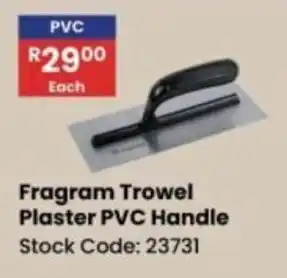 Africa Cash and Carry Fragram Trowel Plaster PVC Handle offer