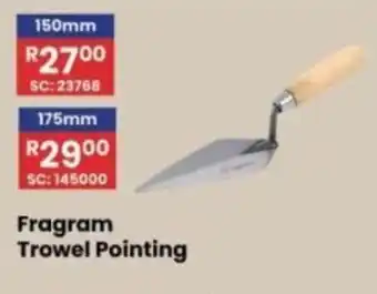 Africa Cash and Carry Fragram Trowel Pointing offer