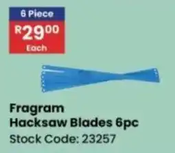 Africa Cash and Carry Fragram Hacksaw Blades offer