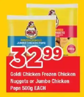 OK Grocer Goldi Chicken Frozen Chicken Nuggets or Jumbo Chicken Pops offer