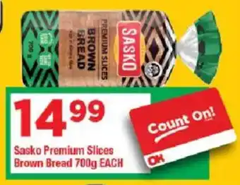 OK Grocer Sasko Premium Slices Brown Bread offer