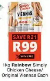 Checkers Hyper Rainbow Simply Chicken Cheese/ Original Viennas offer