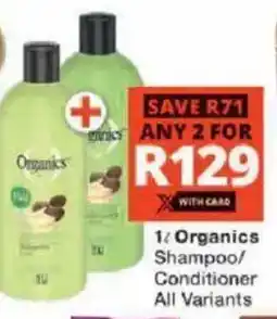 Checkers Hyper Organics Shampoo/ Conditioner All Variants offer
