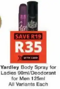 Checkers Hyper Yardley Body Spray for Ladies/ Deodorant for Men All Variants offer