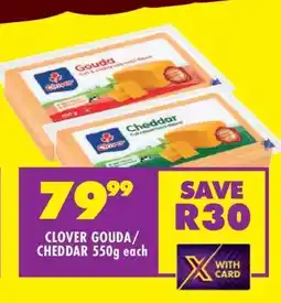 Shoprite CLOVER GOUDA/CHEDDAR 550g each offer