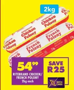 Shoprite RITEBRAND CHICKEN/FRENCH POLONY 2kg each offer