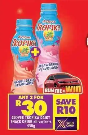 Shoprite Clover Tropika Dairy Snack Drink all variants 450g offer
