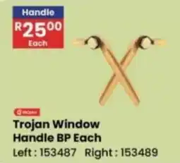 Africa Cash and Carry Trojan Window Handle BP offer