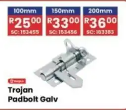 Africa Cash and Carry Trojan Padbolt Galv offer