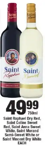 OK Liquor Saint Raphael Dry Red,Saint Celine Sweet Red, Saint Anna Sweet White,Saint Morand Semi-Sweet White or Saint Vincent Dry White offer
