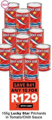 Checkers Lucky Star Pilchards in Tomato/ Chilli Sauce offer