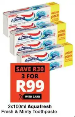 Checkers Aquafresh Fresh & Minty Toothpaste offer