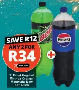 Checkers Pepsi Regular/ Mirinda Orange/ Mountain Dew Soft Drink offer