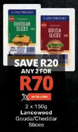 Checkers Lancewood Gouda/ Cheddar Slices offer