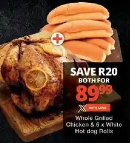 Checkers Whole Grilled Chicken & White Hot dog Rolls offer