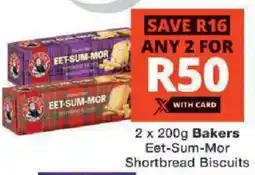 Checkers Bakers Eet-Sum-Mor Shortbread Biscuits offer