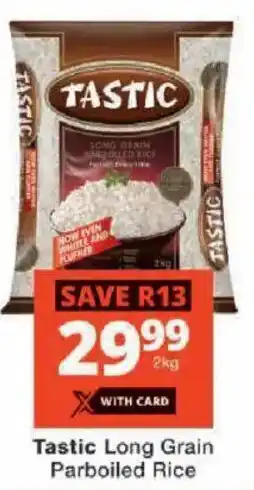 Checkers Tastic Long Grain Parboiled Rice offer