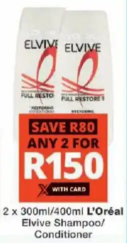 Checkers L'Oréal Elvive Shampoo/ Conditioner offer