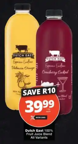 Checkers Dutch East 100% Fruit Juice Blend All Variants offer