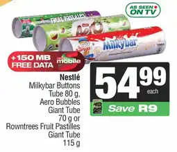 Spar Nestlé Milkybar Buttons Tube, Aero Bubbles Giant Tube or Rowntrees Fruit Pastilles Giant Tube offer