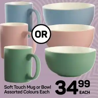 Pick n Pay Hypermarket DAY Soft Touch Mug or Bowl Assorted Colours Each offer