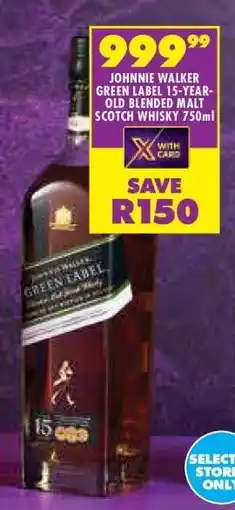 Shoprite JOHNNIE WALKER GREEN LABEL 15-YEAR-OLD BLENDED MALT SCOTCH WHISKY 750ml offer