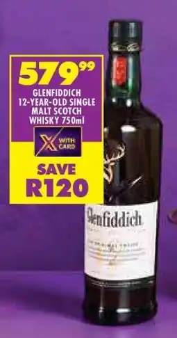 Shoprite GLENFIDDICH 12-YEAR-OLD SINGLE MALT SCOTCH WHISKY 750ml offer