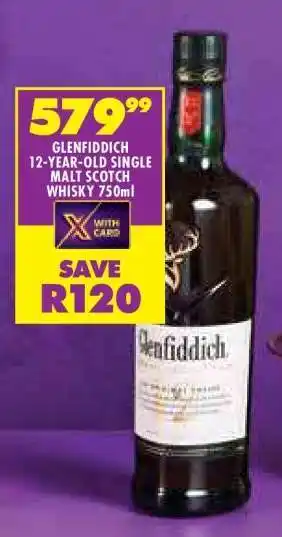 Shoprite GLENFIDDICH 12-YEAR-OLD SINGLE MALT SCOTCH WHISKY 750ml offer