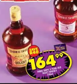 Shoprite THREE SHIPS 3-YEAR-OLD SELECT WHISKY 750ml offer