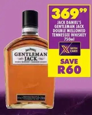 Shoprite JACK DANIEL'S GENTLEMAN JACK DOUBLE MELLOWED TENNESSEE WHISKEY 750ml offer