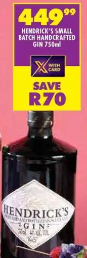 Shoprite HENDRICK'S SMALL BATCH HANDCRAFTED GIN 750ml offer