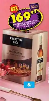 Shoprite DROSTDY HOF CLARET SELECT RED / ADELPRACHT WHITE WINE 5L offer