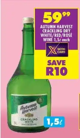 Shoprite AUTUMN HARVEST CRACKLING DRY WHITE/RED/ROSÉ WINE 1,5ℓ offer
