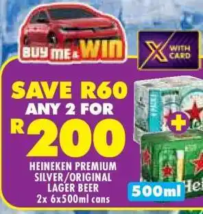 Shoprite HEINEKEN PREMIUM SILVER/ORIGINAL LAGER BEER 2x 6x500ml cans offer
