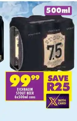 Shoprite EICHBAUM STOUT BEER 6x500ml cans offer