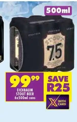 Shoprite EICHBAUM STOUT BEER 6x500ml cans offer