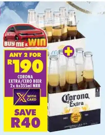 Shoprite CORONA EXTRA/CERO BEER 2x 6x355ml NRB offer