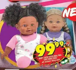 Shoprite BABY CUTIE LITTLE MIA/NIA SOFT BODY DOLL offer