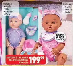 Shoprite BABY CUTIE LITTLE MIA/NIA DOLL WITH ACCESSORIES offer
