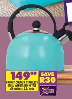 Shoprite BRIGHT COLOUR STAINLESS STEEL WHISTLING KETTLE offer