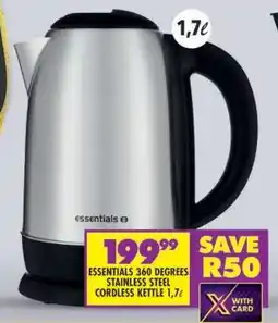 Shoprite ESSENTIALS 360 DEGREES STAINLESS STEEL CORDLESS KETTLE 1,7ℓ offer