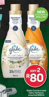 Pick n Pay Glade Concentrated Fabric Softener Assorted 800ml offer