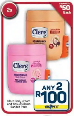 Pick n Pay Hypermarket Clere Body Cream and Tissue Oil Duo Banded Pack offer
