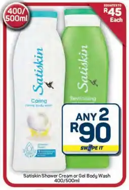 Pick n Pay Hypermarket Satiskin Shower Cream or Gel Body Wash offer