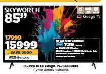 HiFi Corp Skyworth 85-inch OLED Google TV-85Q6600H offer