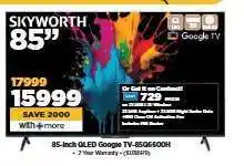 HiFi Corp Skyworth 85-Inch OLED Google TV-85GQ6600H offer