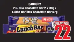 Boxer CADBURY P.S. Duo Chocolate Bar 2 x 30g / Lunch Bar Max Chocolate Bar 57g offer