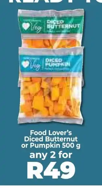 Food Lover's Market Food Lover’s Diced Butternut or Pumpkin 500 g offer