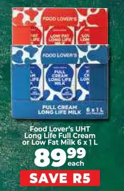 Food Lover's Market Food Lover's UHT Long Life Full Cream or Low Fat Milk 6 x 1 L offer