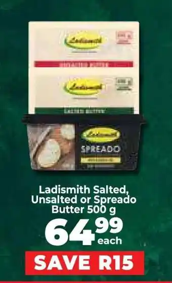 Food Lover's Market Ladismith Salted, Unsalted or Spread Butter 500 g offer